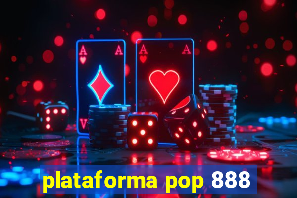 plataforma pop 888